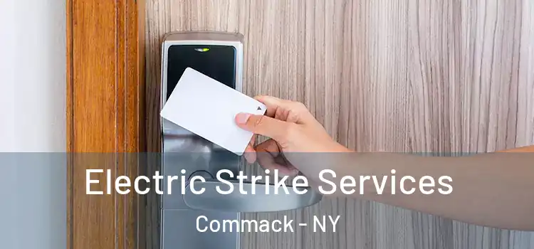 Electric Strike Services Commack - NY