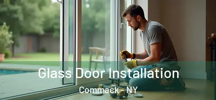 Glass Door Installation Commack - NY