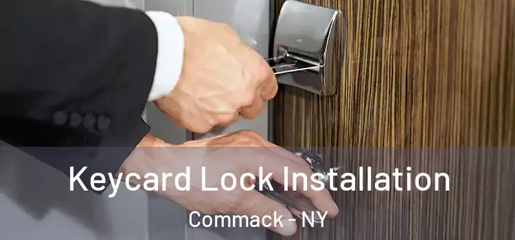 Keycard Lock Installation Commack - NY