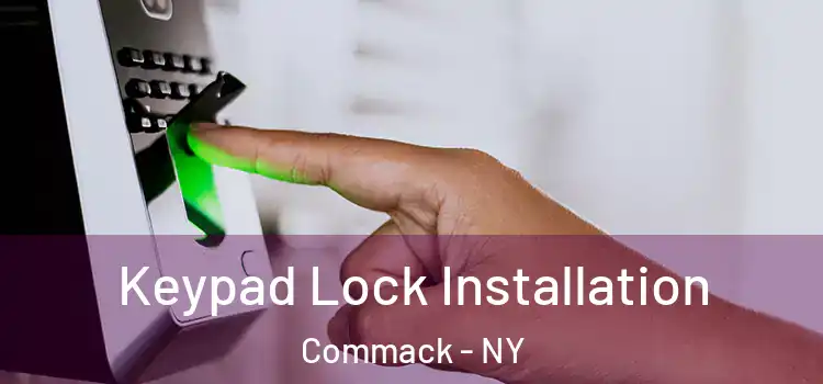 Keypad Lock Installation Commack - NY
