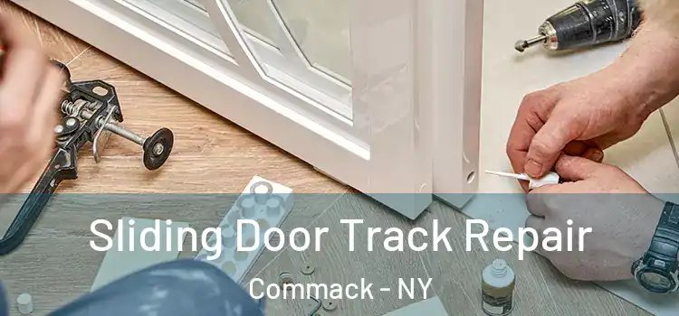 Sliding Door Track Repair Commack - NY