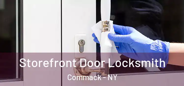 Storefront Door Locksmith Commack - NY
